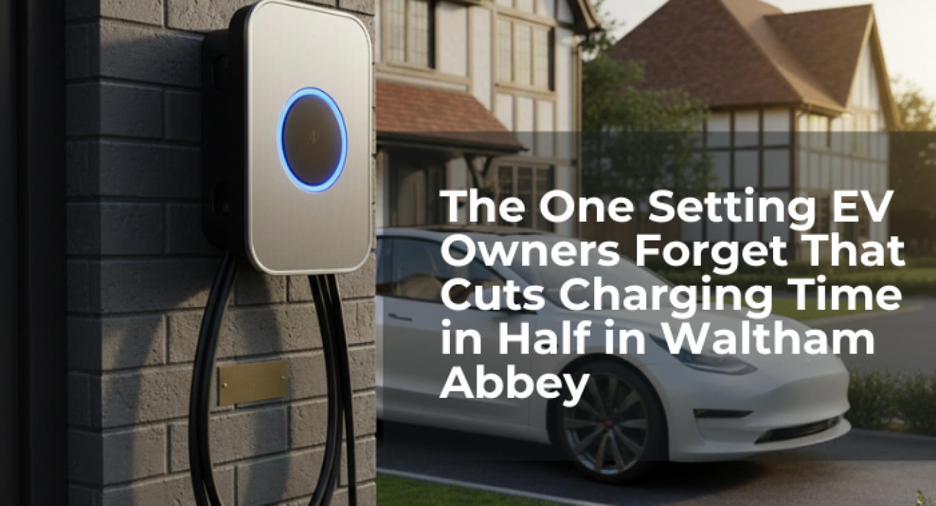 The One Setting EV Owners Forget That Cuts Charging Time in Half in Waltham Abbey